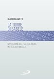  La torre di Babele. Introduzione alla filologia biblica per teologi e non solo