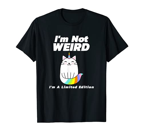 Funny unicorn cat i'm not weird i'm a limited edition funny t-shirt