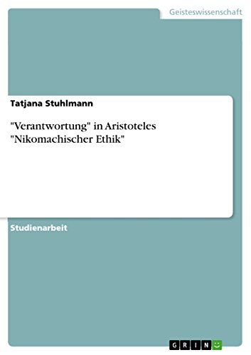 "Verantwortung" in Aristoteles "Nikomachischer Ethik" (German Edition)