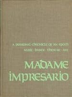 Madame impresario;: A personal chronicle of an epoch B0006CGGHI Book Cover