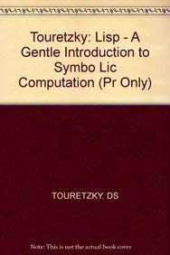 Hardcover Touretzky - LISP : A Gentle Introduction to Symbolic Computation Book