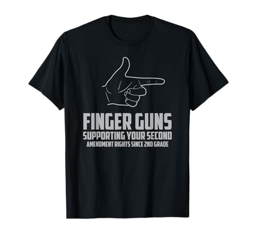 finger guns Supporting your 2nd Amendment rights T Shirt T-Shirt