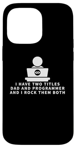 Coder And Dad Proud Programmer Funny Men \tgEFAGWjA X}zP[X iPhone 14 Pro Max p