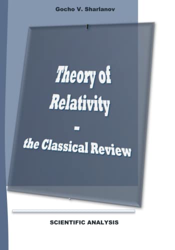 Theory of Relativity - the Classical Review: Breakthrough in the theory of Relativity (On the True Nature of Things in Physics)