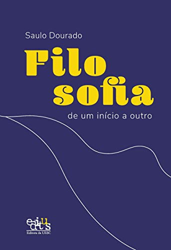Filosofia de um Início a Outro