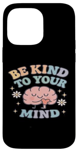 Be Kind to Your Mind L[g uC n[g X}zP[X iPhone 14 Pro Max p
