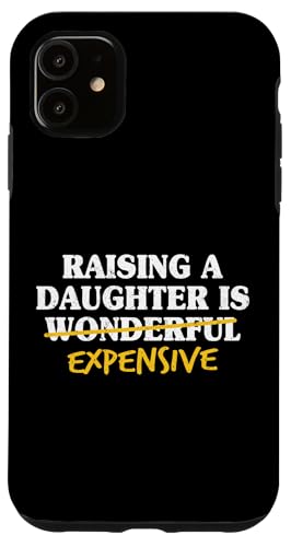 Raising A Daughter Is Wonderful Dad �� ���e �X�}�z�P�[�X iPhone 11 �p