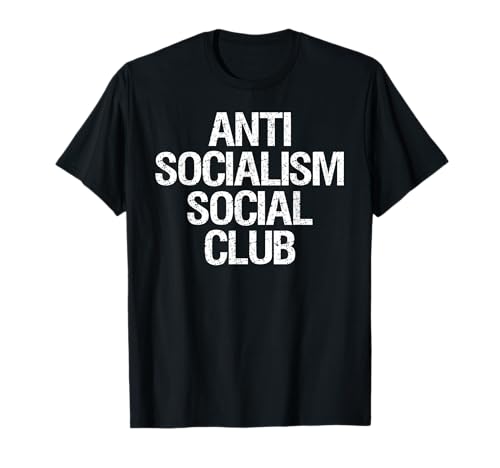 Anti Sozialism Social Club Politische Parodie Humor T-Shirt