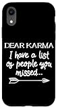 Photo Gallery caro karma ho una lista di persone che ti sei perso l"umorismo custodia per iphone xr Photo Gallery caro karma ho una lista di persone che ti sei perso l"umorismo custodia per iphone xr