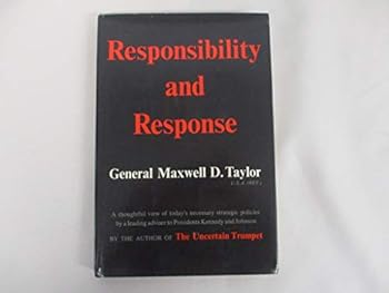 Hardcover Responsibility and Response A thoughtful view of today's necessary strategic pol Book