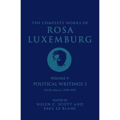 The Complete Works of Rosa Luxemburg Volume V