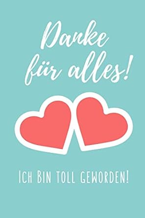 Amazon.com: DANKE FÜR ALLES! ICH BIN TOLL GEWORDEN!: A5 PUNKTIERT ...