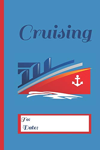 Cruising: Cruising, Sailing Planner Journal Organizer and Excursions On...