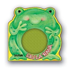 Lili Rana Lili la rana / Lili the frog (Pancitas / Tummies) (Spanish Edition): 3 ...