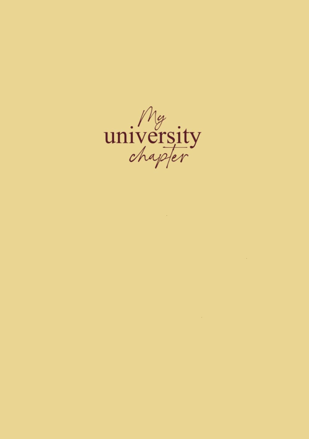 My University Chapter: A Prompted Journal to Capture Your Favorite University Memories – 5-Year Edition