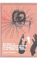 The Impact of Black Nationalist Ideology on American Jazz Music of the 1960s and 1970s: 20