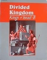 Divided kingdom: Kings of Israel, B B0006QEUY0 Book Cover