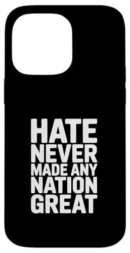 Hate Never Made Any Nation �f���炵���C���X�s���[�V�����̈��p �X�}�z�P�[�X iPhone 14 Pro Max �p