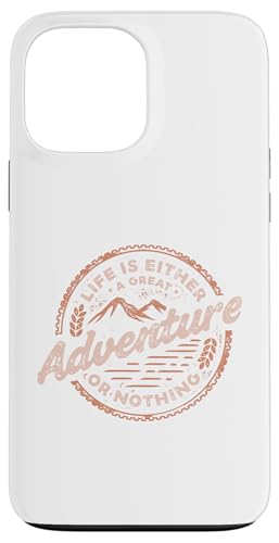 Life Is Either A Great Adventure Or Nothing �n�C�L���O �X�}�z�P�[�X iPhone 13 Pro Max �p