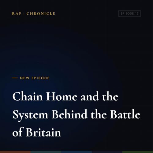 Chain Home and the System Behind the Battle of Britain