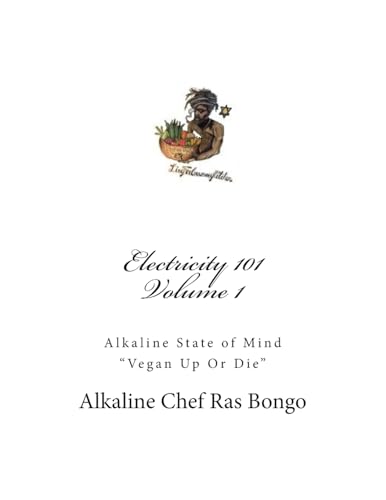Electricity 101: Alkaline State of Mind (Vegan up or die)