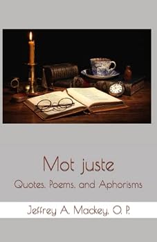 Paperback Mot juste: Quotes, Poems, and Aphorisms Book