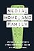 Media, Home and Family