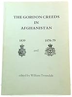 The Gordon Creeds in Afghanistan, 1839 and 1878-79 0907799086 Book Cover