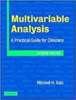 Multivariable Analysis: A Practical Guide for Clinicians