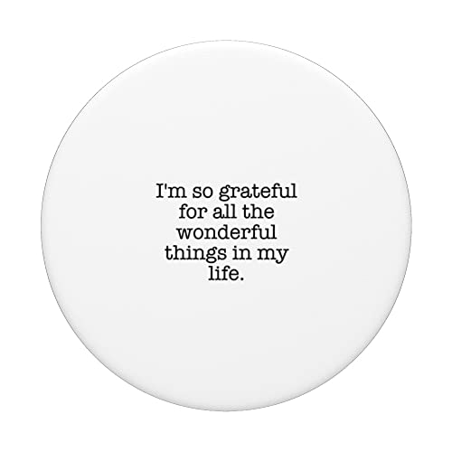 I'm so grateful for all the wonderful things in my life. PopSockets Swappable PopGrip, Black - Image 3