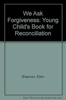 Paperback We Ask Forgiveness: A Young Child's Bk for Reconciliation Book