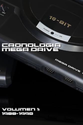 Cronología Mega Drive Volumen 1 (Spanish Edition)