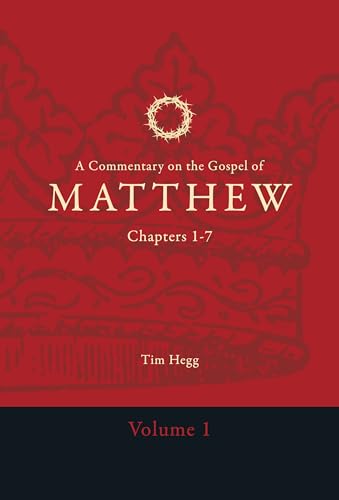 A Commentary on the Gospel of Matthew: Chapters 1-7 (Commentary on the Gospel of Matthew 5 Volume Set Book 1)