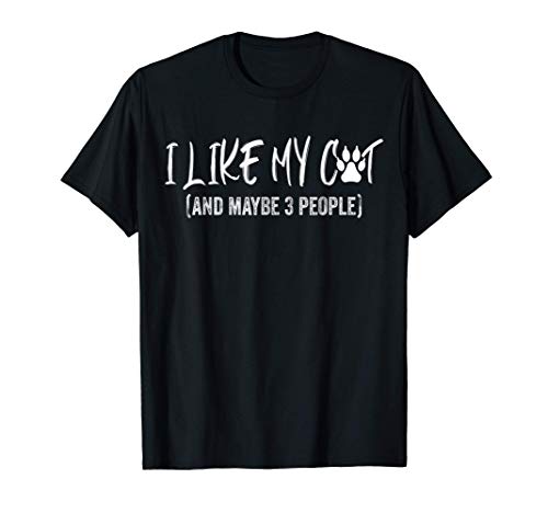 Image of I Like My cat And Maybe 3 People cat Mom cat Lover Gift Idea T-Shirt