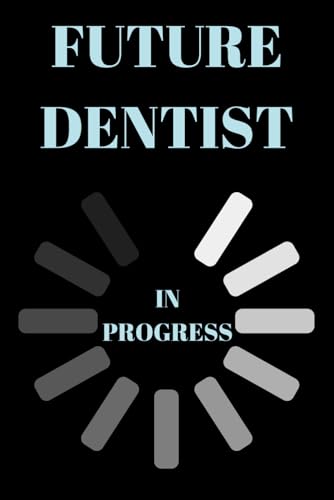 Future Dentist In Progress: Thank You Appreciation Journal For Dentists