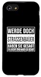 Straßenwärter Geburtstag lustiges Straßenbauer Hülle für iPhone SE (2020) / 7/8