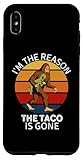 Vintage Bigfoot I'm The Reason The Taco Is Gone