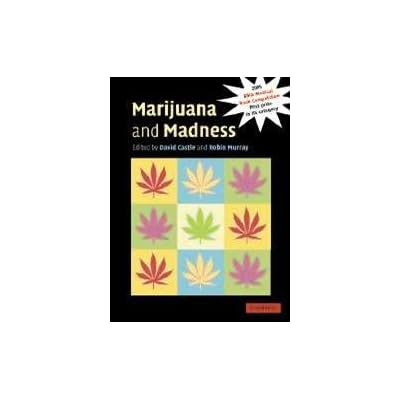 Marijuana and Madness