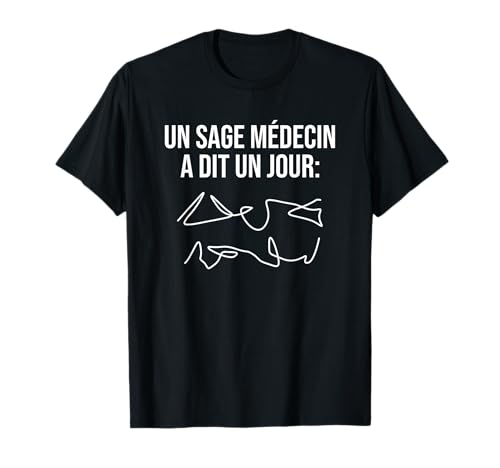 Le t-shirt drôle pour un médecin