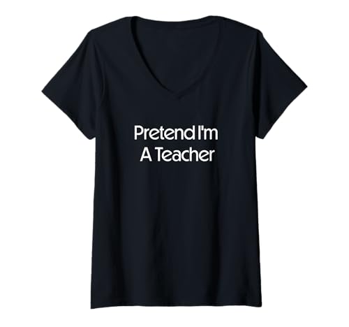 Damen Pretend I'm A Teacher Kostüm Halloween T-Shirt mit V-Ausschnitt