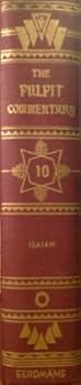 The Pulpit Commentary: Volume 10 - Isaiah