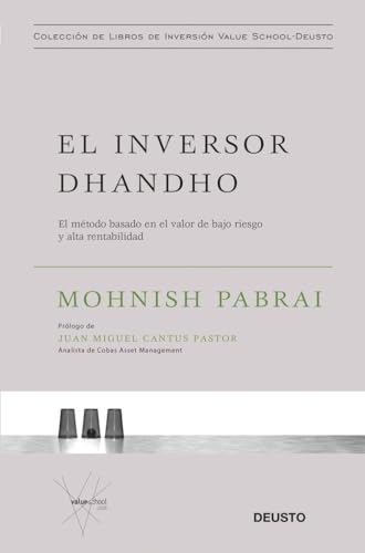 El inversor dhandho: El método basado en el valor de bajo riesgo y alta rentabilidad (Colección de...