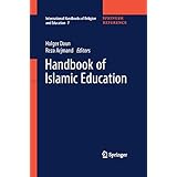 Handbook of Islamic Education (International Handbooks of Religion and Education, 7)