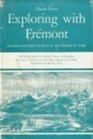 Exploring with Fremont: the Private Diaries of Charles Preuss, Cartographer for John C. Fremont on His First, Second, and Fourth Expeditions to the Far West B000ESN7KS Book Cover