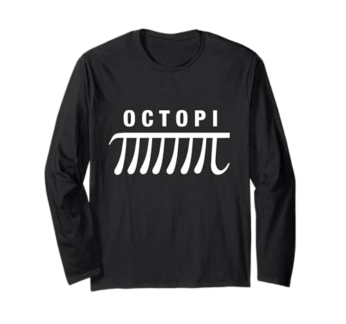 Octopi Science Math Pi Day Funny Great Fun Teachers Puns Long Sleeve T-Shirt