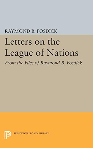 Letters on the League of Nations: From the File... 0691624089 Book Cover