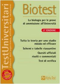 Biotest. la biologia per le prove di ammissione