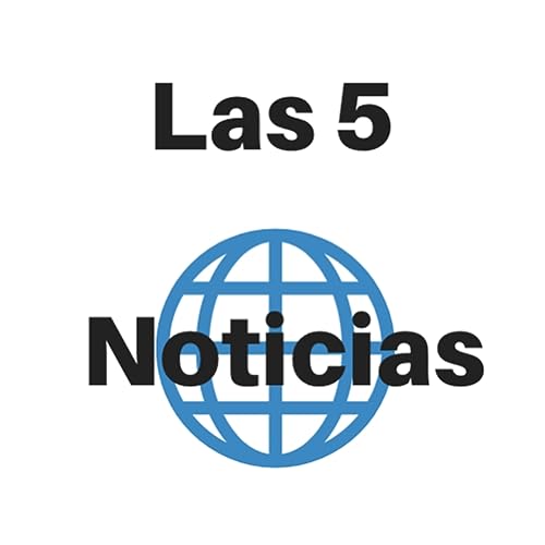 Las 5 Noticias de la Semana cover art