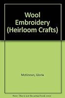 Wool Embroidery: Heirloom Crafts 1863433627 Book Cover