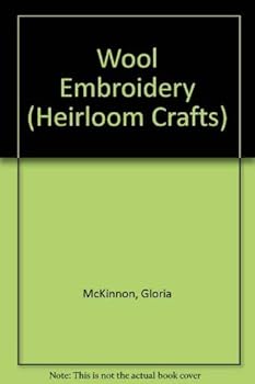 Paperback Wool Embroidery: Heirloom Crafts (Heirloom Crafts) Book